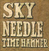 sky needle, time hammer