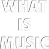 what is music? festival